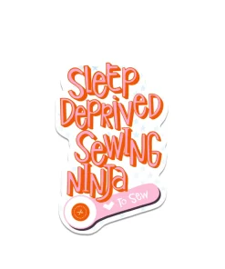 Sleep Deprived Sewing Ninja - Sticker