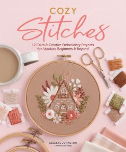 Book - Cozy Stitches: 12 Calm & Creative Embroidery Projects