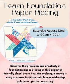 Foundation Paper Piecing - Beginner (Saturday Aug 22nd, 11:00 - 4:00)