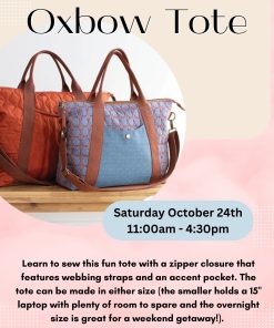 Oxbow Tote Class - Beginner (Sat Oct 24th, 11:00-4:30)