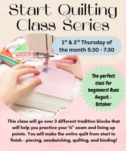 Start Quilting - Beginner (The first and 3rd Thursday of the month)